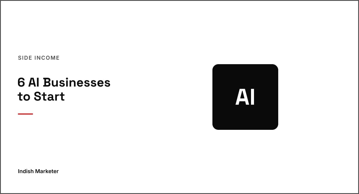 6 AI Businesses You Can Start This Week (Most People Don't Know These Exist)