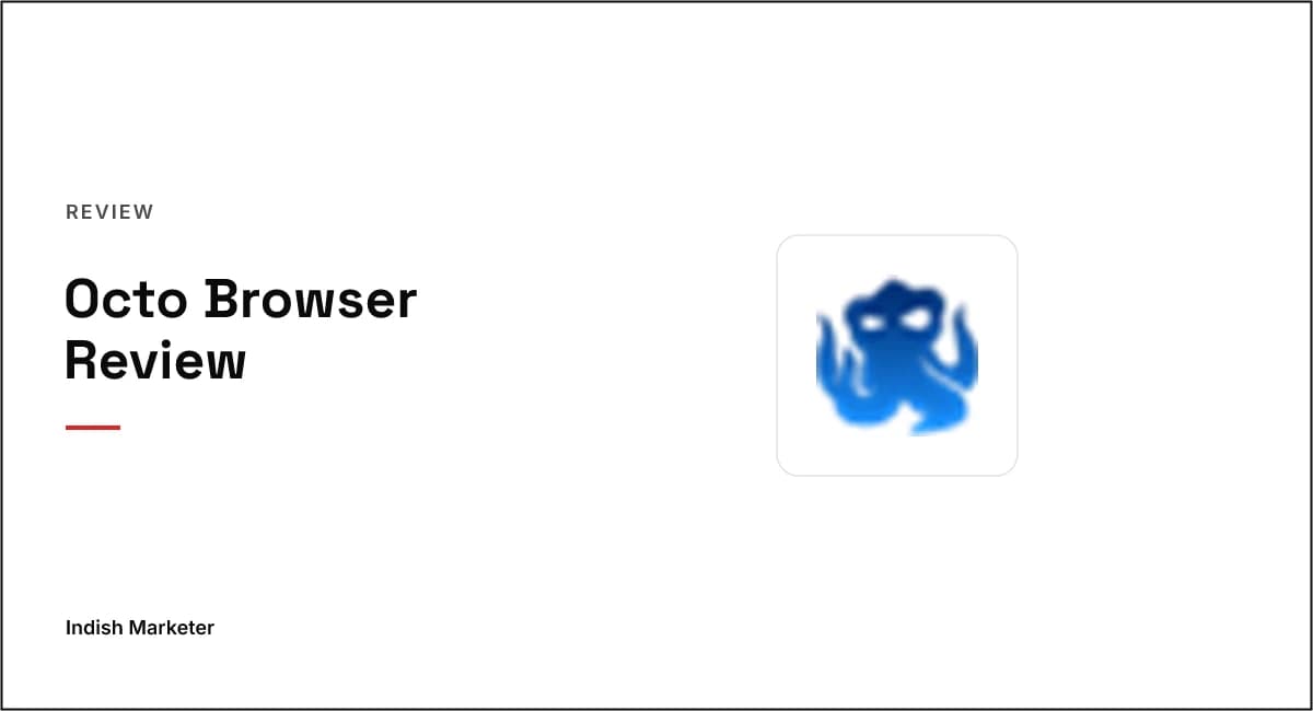 Octo Browser Review 2026: Best Anti-Detect Browser for Multi-Account Management?