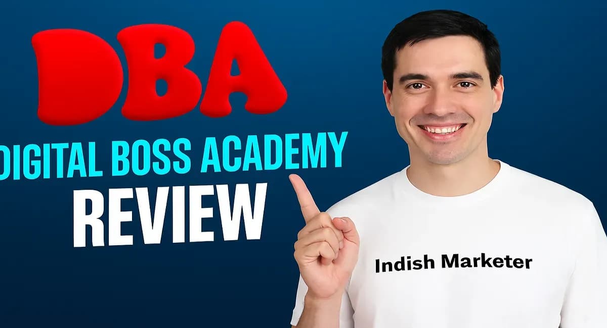 My Honest Review on Digital Boss Academy (DBA)
