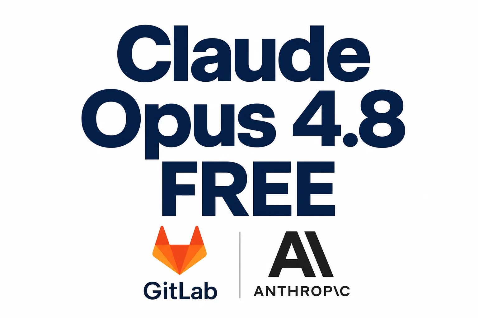 How to Use Claude Opus 4.8 for Free for 30 Days (Using GitLab)