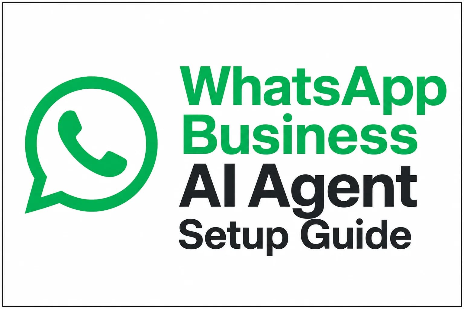 WhatsApp Business AI Agent: How to Set It Up for Free and Automate Your Customer Replies