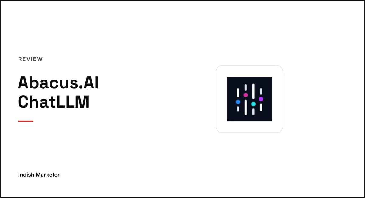ChatLLM.Abacus.AI Review: The $10 AI Super-Tool
