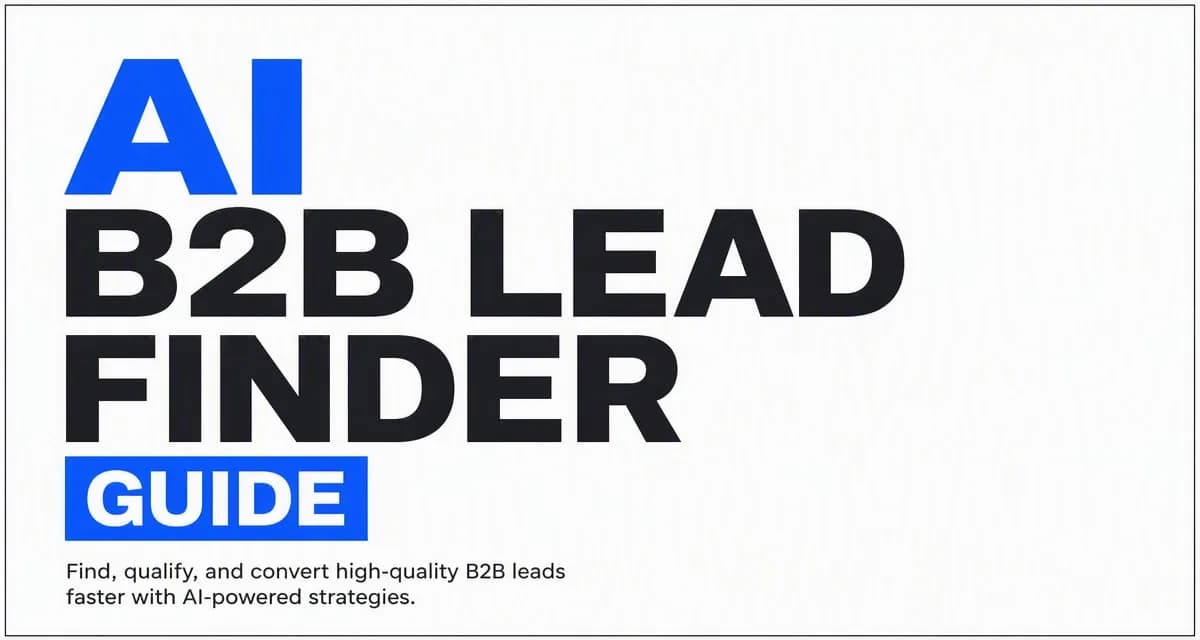 How to Find Ready-to-Buy B2B Leads and Close Them With AI