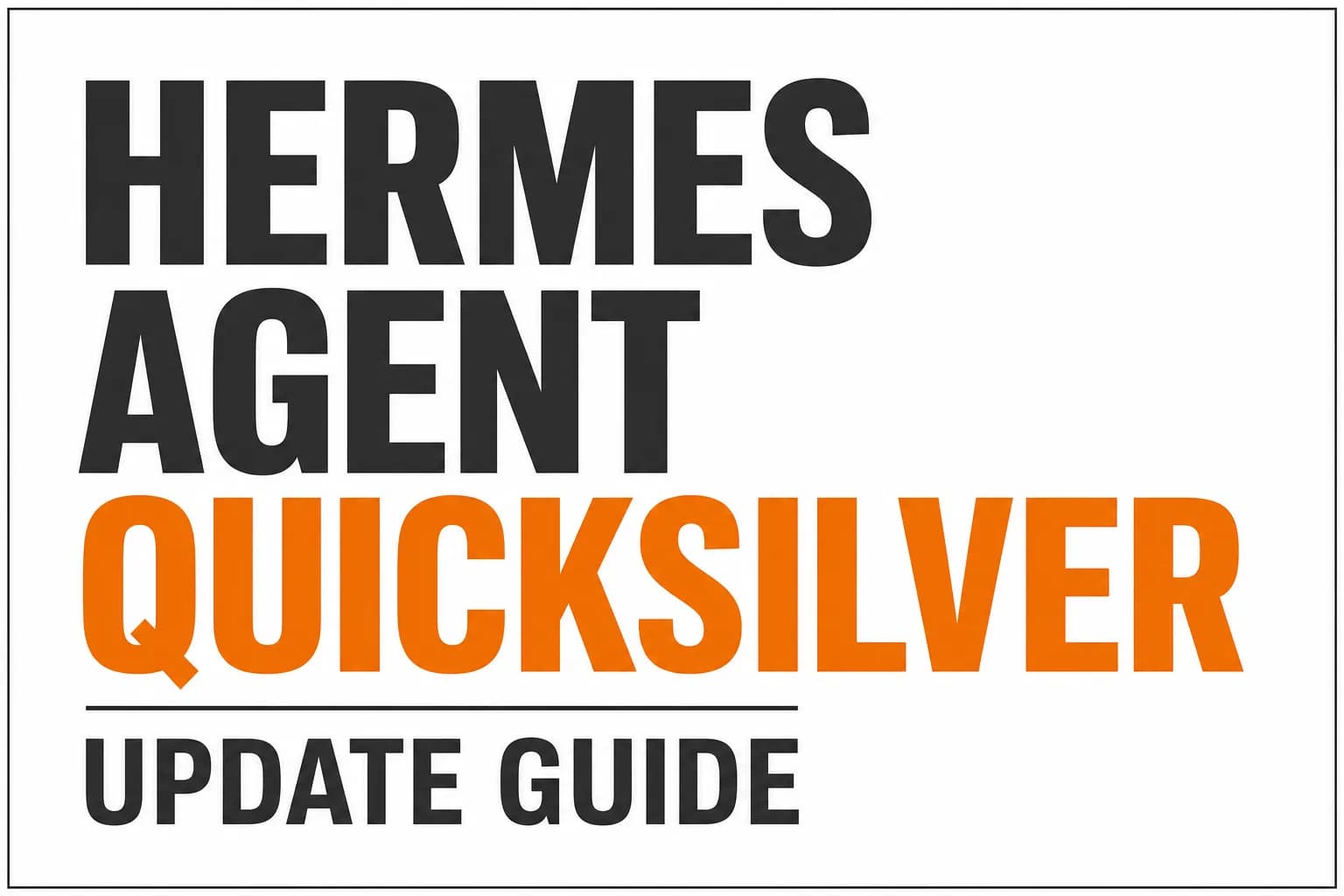 Hermes Agent Quicksilver Update: How to Turn It Into Your Chief of Staff