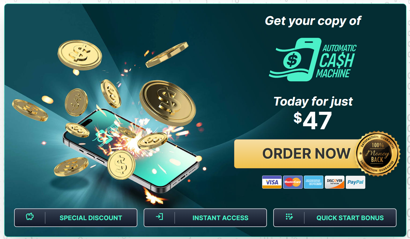 An advertisement for an "Automatic Cash Machine" shows a smartphone with dollar coins, priced at $47, with a "100% Money Back Guarantee" and payment options.