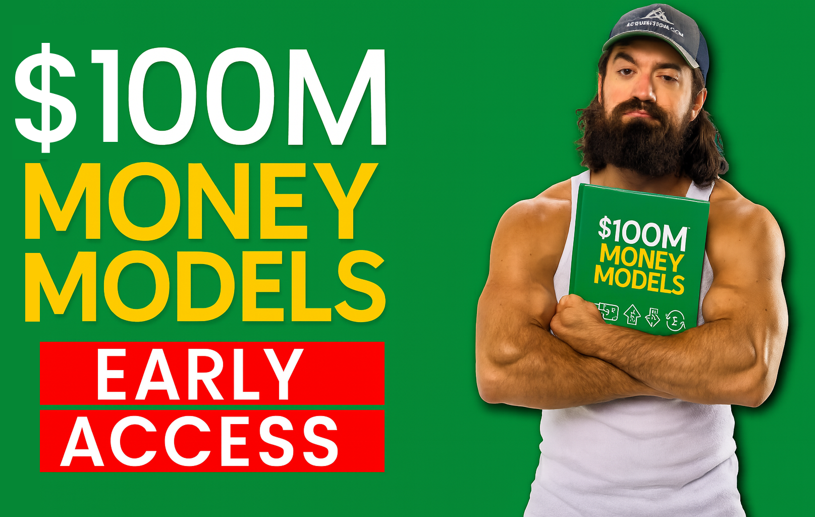 Alex Hormozi holding his "$100M Money Models" book, with text on the left promoting "Early Access."