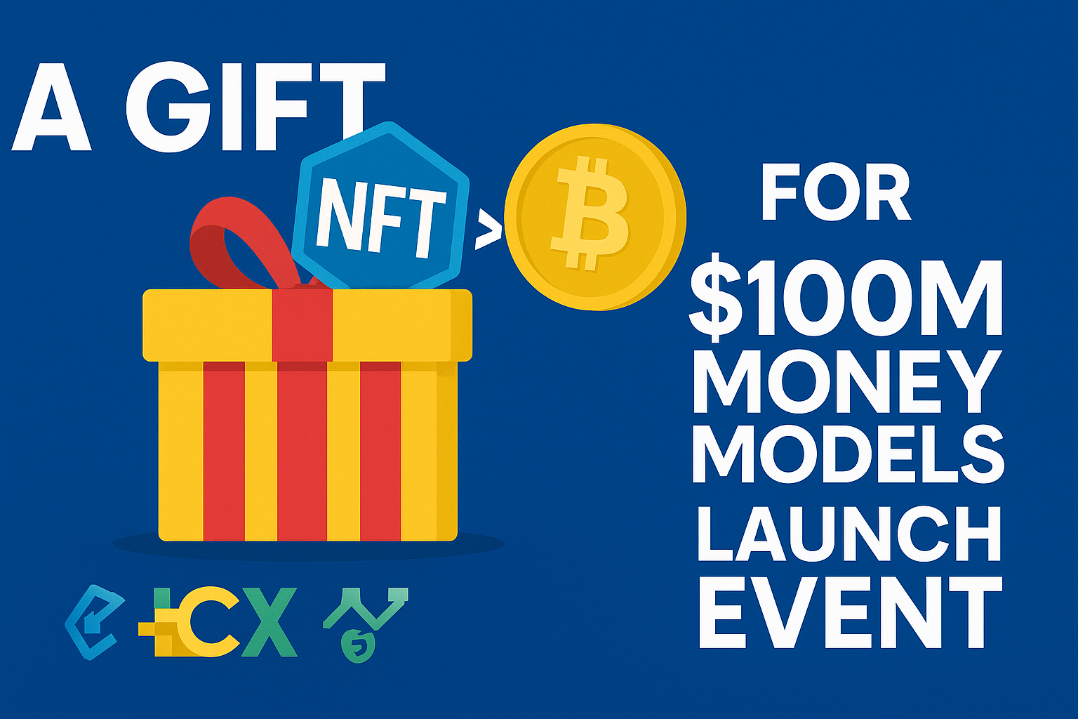 A yellow gift box with a red ribbon, an NFT icon, and a Bitcoin icon, advertising a gift for the "$100M Money Models" launch event.