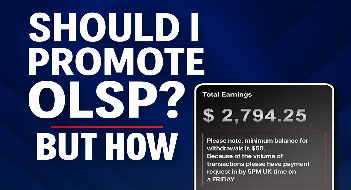 YouTube thumbnail with the text 'Should I Promote OLSP? But How' and an OLSP dashboard showing $2,794.25 in earnings.