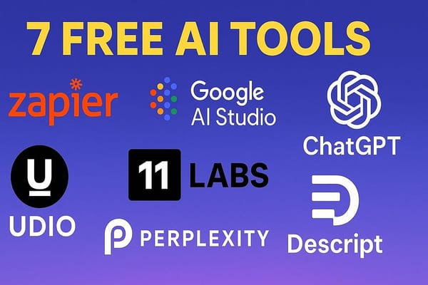 A graphic featuring the title "7 FREE AI TOOLS". Below it seven logos of AI tools: Zapier, Google AI Studio, ChatGPT, Udio, 11 Labs, Perplexity, and Descript.