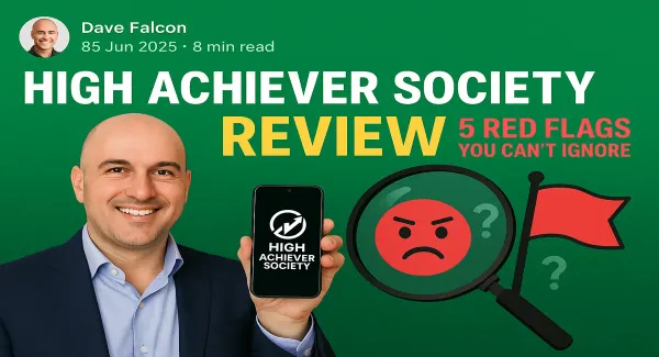 Featured image for the High Achiever Society review, showing a man holding a phone with the program's logo and a magnifying glass revealing red flags.