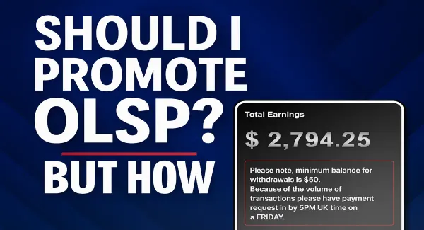 YouTube thumbnail with the text 'Should I Promote OLSP? But How' and an OLSP dashboard showing $2,794.25 in earnings.